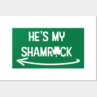 He's my Shamrock st patrick day T-Shirt Posters and Art